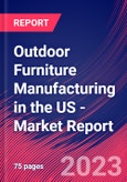 Outdoor Furniture Manufacturing in the US - Industry Market Research Report- Product Image