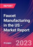 Faucet Manufacturing in the US - Industry Market Research Report- Product Image