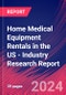 Home Medical Equipment Rentals in the US - Industry Research Report - Product Image