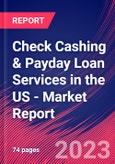 Check Cashing & Payday Loan Services in the US - Industry Market Research Report- Product Image
