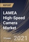 LAMEA High-Speed Camera Market By Frame Rate, By Application, By Spectrum, By Component, By Country, Industry Analysis and Forecast, 2020 - 2026 - Product Thumbnail Image