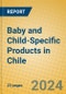 Baby and Child-Specific Products in Chile - Product Image