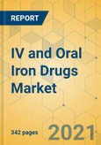 IV and Oral Iron Drugs Market - Global Outlook and Forecast 2021-2026- Product Image