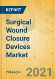 Surgical Wound Closure Devices Market - Global Outlook and Forecast 2021-2026- Product Image