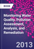 Monitoring Water Quality. Pollution Assessment, Analysis, and Remediation- Product Image