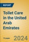 Toilet Care in the United Arab Emirates - Product Image