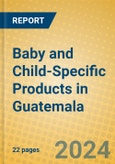 Baby and Child-Specific Products in Guatemala- Product Image