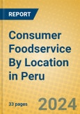 Consumer Foodservice By Location in Peru- Product Image