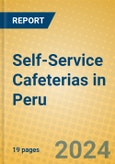 Self-Service Cafeterias in Peru- Product Image