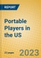 Portable Players in the US - Product Image