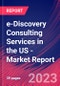 e-Discovery Consulting Services in the US - Industry Market Research Report - Product Image