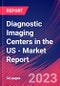 Diagnostic Imaging Centers in the US - Industry Market Research Report - Product Image