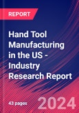 Hand Tool Manufacturing in the US - Industry Research Report- Product Image