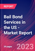 Bail Bond Services in the US - Industry Market Research Report- Product Image