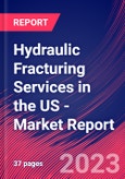 Hydraulic Fracturing Services in the US - Industry Market Research Report- Product Image