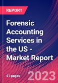 Forensic Accounting Services in the US - Industry Market Research Report- Product Image