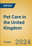 Pet Care in the United Kingdom- Product Image
