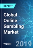 Global Online Gambling Market with Focus on the Sports Betting (2019-2023 Edition)- Product Image