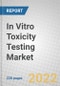 In Vitro Toxicity Testing: Technologies and Global Markets - Product Thumbnail Image