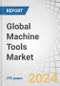 Global Machine Tools Market by Product Type (Milling Machines, Turning Machines, Grinding Machines, EDM), Automation Type (CNC and Conventional), End-user Industry (Automotive, Capital Goods), Sales Channel and Region - Forecast to 2030 - Product Image