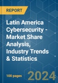 Latin America Cybersecurity - Market Share Analysis, Industry Trends & Statistics, Growth Forecasts 2019 - 2029- Product Image