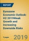 Eurozone Economic Outlook: H2 2019Weak Growth and Increasing Downside Risks - Product Thumbnail Image