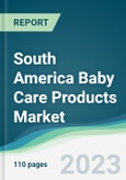 South America Baby Care Products Market - Forecasts from 2023 to 2028- Product Image