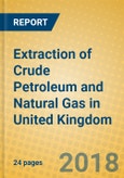 Extraction of Crude Petroleum and Natural Gas in United Kingdom- Product Image