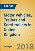 Motor Vehicles, Trailers and Semi-trailers in United Kingdom- Product Image