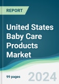 United States Baby Care Products Market - Forecasts from 2024 to 2029- Product Image