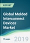 Global Molded Interconnect Devices Market - Forecasts from 2019 to 2024 - Product Thumbnail Image