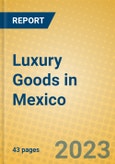 Luxury Goods in Mexico- Product Image