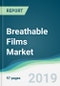 Breathable Films Market - Forecasts from 2019 to 2024 - Product Thumbnail Image