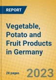 Vegetable, Potato and Fruit Products in Germany- Product Image