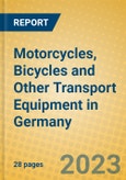 Motorcycles, Bicycles and Other Transport Equipment in Germany- Product Image