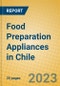 Food Preparation Appliances in Chile - Product Image