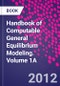 Handbook of Computable General Equilibrium Modeling. Volume 1A - Product Image