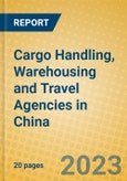 Cargo Handling, Warehousing and Travel Agencies in China- Product Image