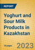 Yoghurt and Sour Milk Products in Kazakhstan- Product Image