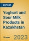 Yoghurt and Sour Milk Products in Kazakhstan - Product Image