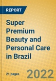 Super Premium Beauty and Personal Care in Brazil- Product Image