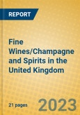 Fine Wines/Champagne and Spirits in the United Kingdom- Product Image