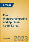 Fine Wines/Champagne and Spirits in South Korea- Product Image