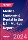 Medical Equipment Rental in the US - Industry Market Research Report- Product Image