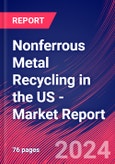 Nonferrous Metal Recycling in the US - Industry Market Research Report- Product Image