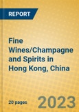 Fine Wines/Champagne and Spirits in Hong Kong, China- Product Image