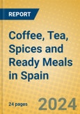 Coffee, Tea, Spices and Ready Meals in Spain- Product Image