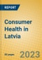 Consumer Health in Latvia - Product Image