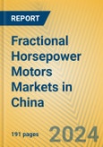 Fractional Horsepower Motors Markets in China- Product Image
