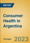 Consumer Health in Argentina - Product Image
